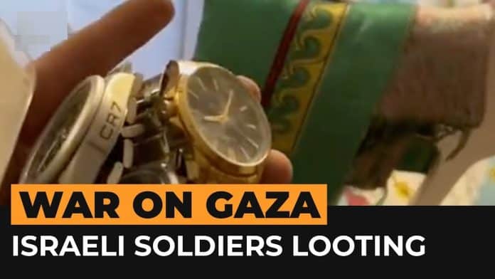 How Israeli soldiers are engaged in widespread looting in Gaza